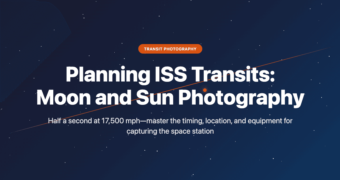 Planning ISS Transits: Moon and Sun Photography