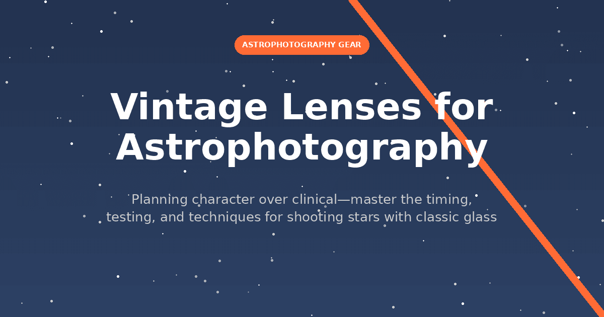 Vintage Lenses for Astrophotography